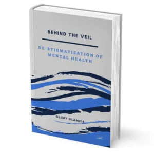 Behind the Veil: De-Stigmatization of Mental Health
